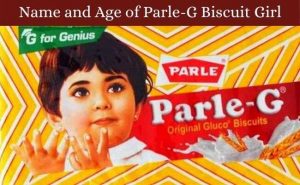 Name and Age of Parle-G Biscuit Girl